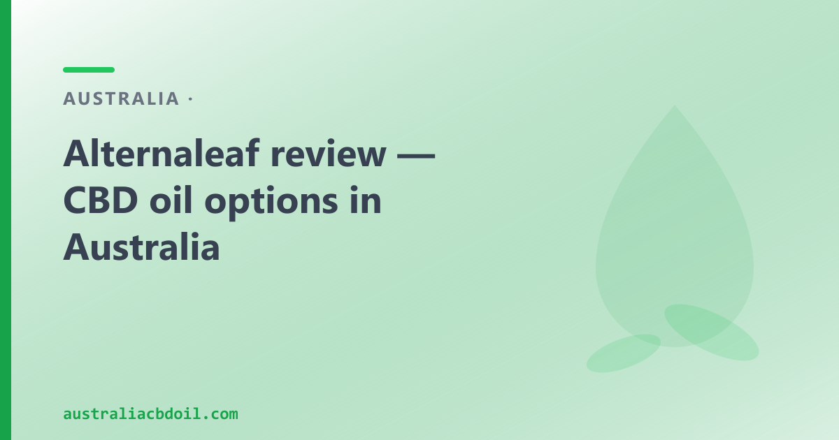 Alternaleaf Review — and a Byron Bay CBD Oil Alternative