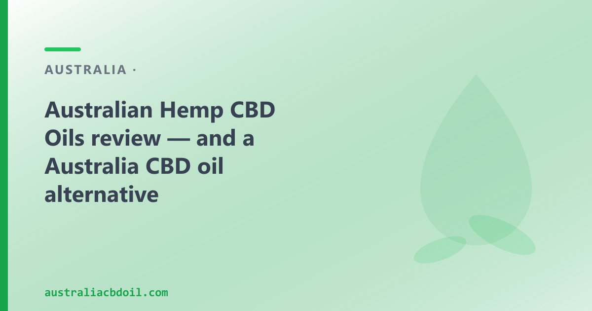 Australian Hemp CBD Oils Review — and a Byron Bay CBD Oil Alternative