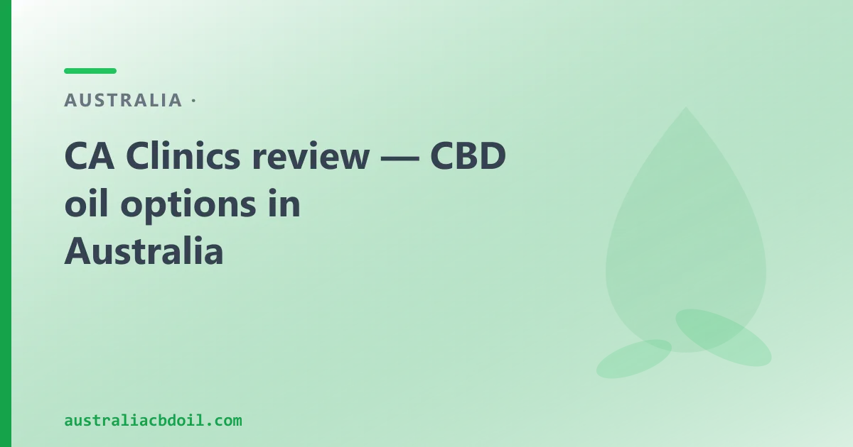CA Clinics Review — and an Australian CBD Oil Alternative