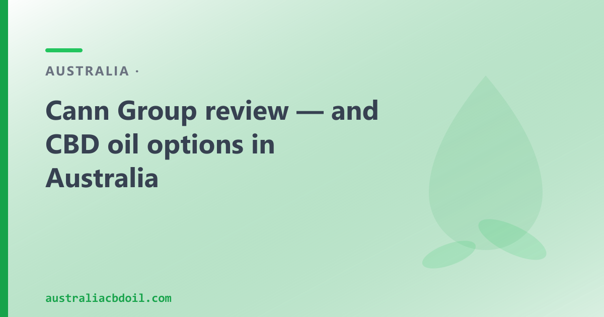 Cann Group Review — and a Byron Bay CBD Oil Alternative