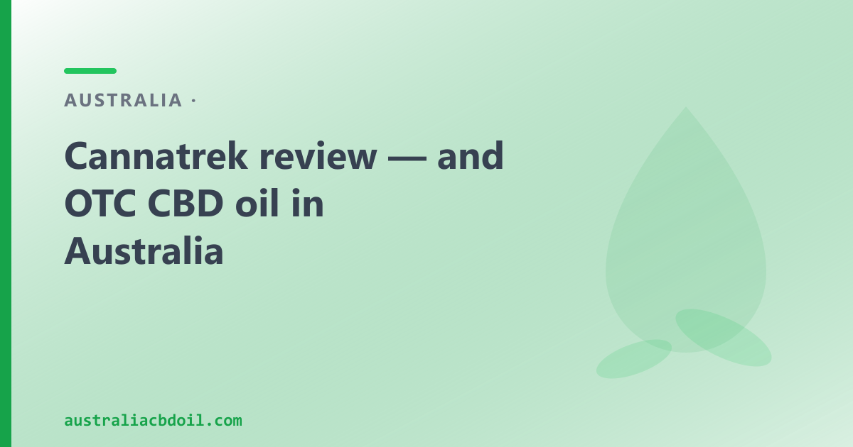Cannatrek Review — and a Byron Bay CBD Oil Alternative