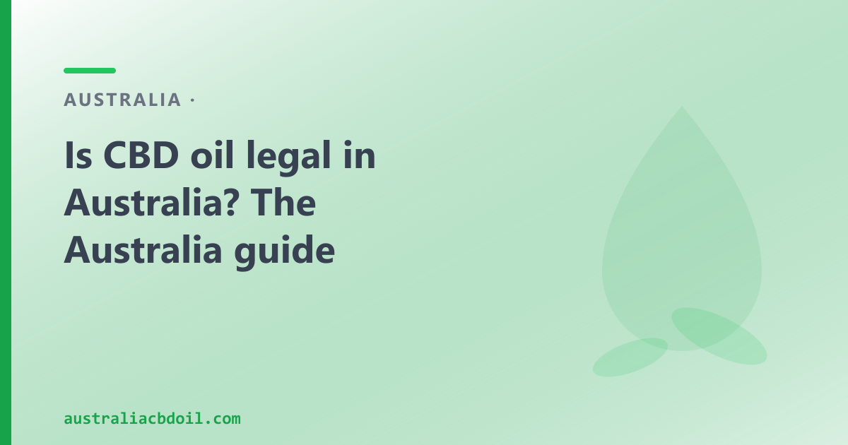 The TGA and CBD Oil — Australia's Regulatory Framework Explained