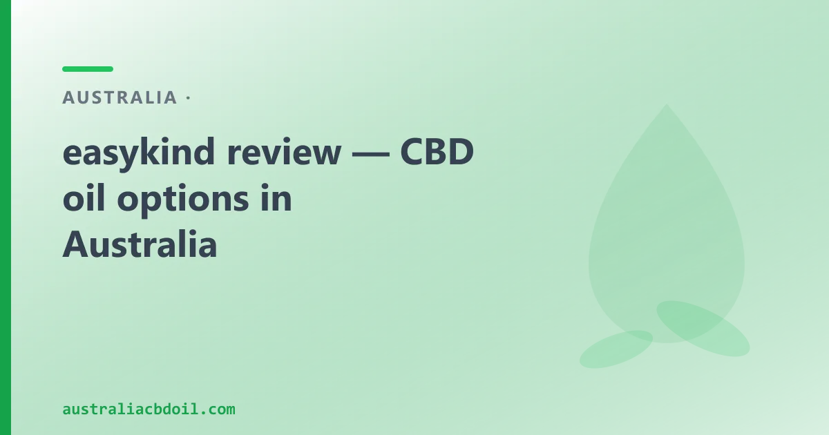 easykind Review — and an Australian CBD Oil Alternative