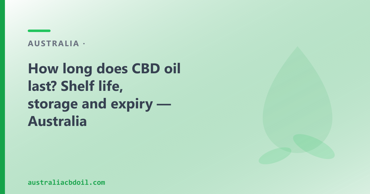How Long Does CBD Oil Last? Shelf Life and Storage Guide