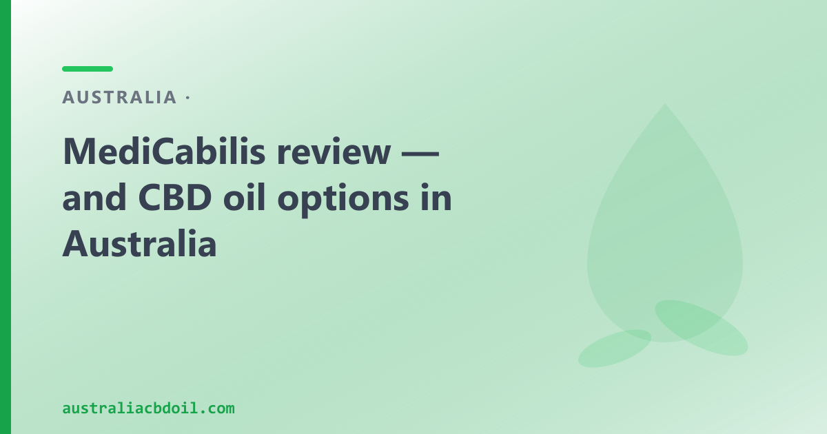 MediCabilis Review — and a Byron Bay CBD Oil Alternative